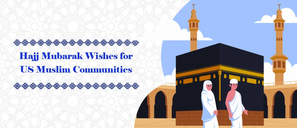 Hajj Mubarak Wishes for US Muslims