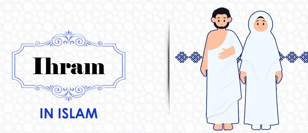 Ihram Meaning in Islam