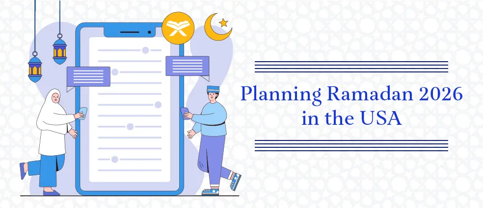 Planning Ramadan 2026 in the USA