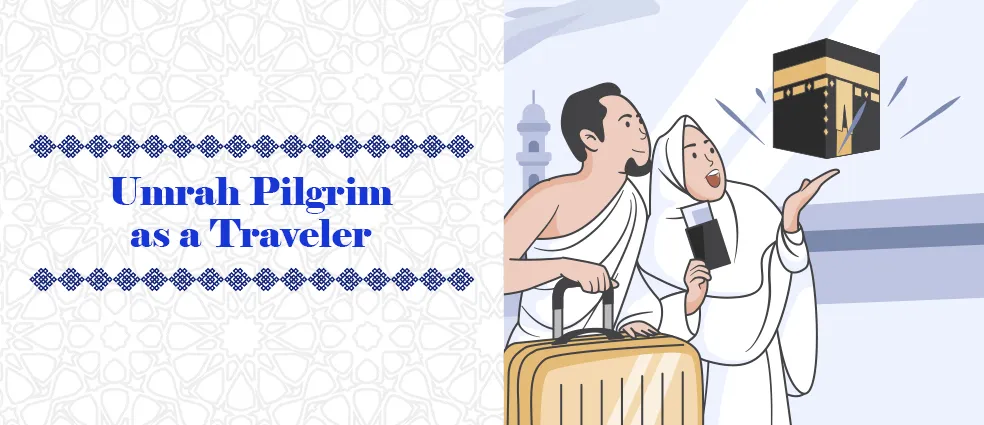 Umrah Pilgrim as a Traveler