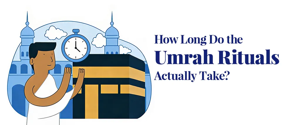 Umrah Rituals Time Duration